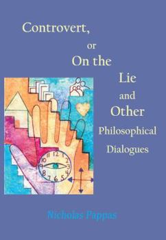 Paperback Controvert, or On the Lie -- and Other Philosophical Dialogues Book