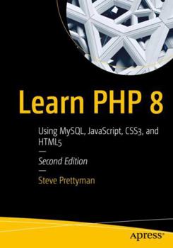 Paperback Learn PHP 8: Using Mysql, Javascript, Css3, and HTML5 Book