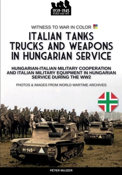 Paperback Italian tanks trucks and weapons in Hungarian service Book