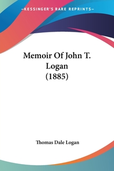 Paperback Memoir Of John T. Logan (1885) Book