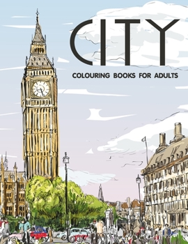 Paperback City Colouring Books for Adults: Cityscape and Landscape Coloring Book