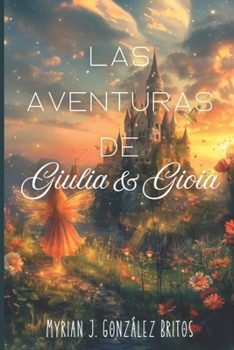 Las aventuras de Giulia y Gioia (Spanish Edition)