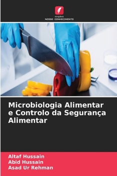 Microbiologia Alimentar e Controlo da Segurança Alimentar (Portuguese Edition)