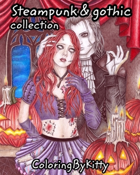Paperback ColoringByKitty: Steampunk and gothic collection: Coloring book for adults Book