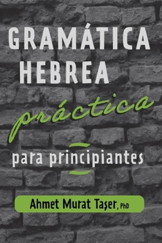 Paperback Gramática hebrea práctica para principiantes [Spanish] Book