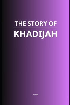 The Story of Khadijah