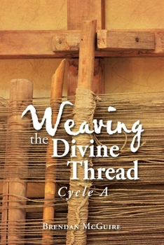 Paperback Weaving the Divine Thread: Cycle A Book