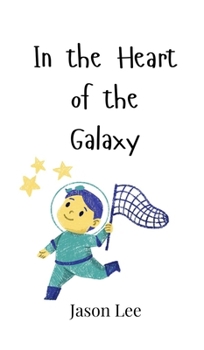 Hardcover In the Heart of the Galaxy Book
