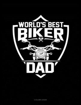 Paperback World's Best Biker Dad: 5 Column Ledger Book