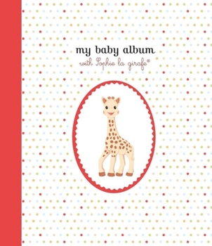 Spiral-bound My Baby Album with Sophie La Girafe(r), Second Edition Book