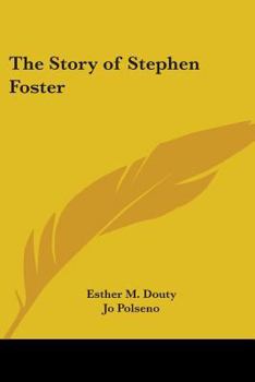 Paperback The Story of Stephen Foster Book