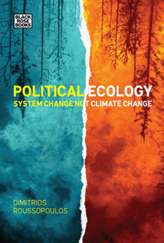 Paperback Political Ecology: System Change Not Climate Change Book