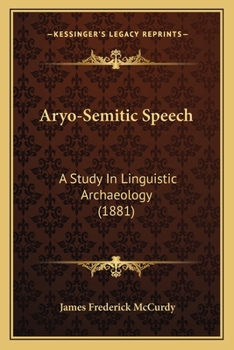 Paperback Aryo-Semitic Speech: A Study In Linguistic Archaeology (1881) Book