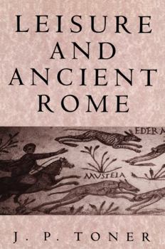 Paperback Leisure and Ancient Rome: Old Images, New Visions Book