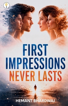Paperback First Impressions Never Lasts Book