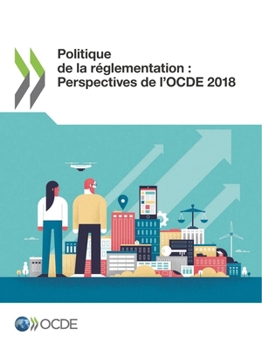 Paperback Politique de la réglementation: Perspectives de l'OCDE 2018 [French] Book
