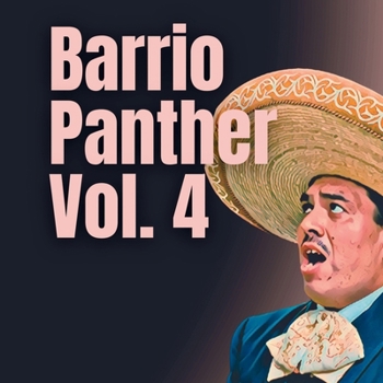 Paperback Barrio Panther Vol. 4 Book