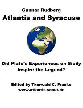 Paperback Atlantis and Syracuse: Did Plato's experiences on Sicily inspire the legend? A study on Plato's later political writings Book