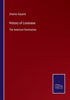 Paperback History of Louisiana: The American Domination Book