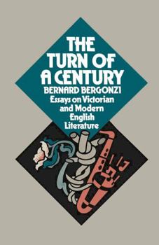 Hardcover The turn of a century: essays on Victorian and modern English literature Book