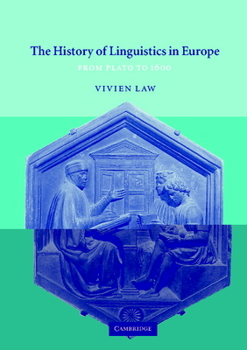 Paperback The History of Linguistics in Europe: From Plato to 1600 Book