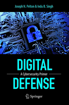 Paperback Digital Defense: A Cybersecurity Primer Book