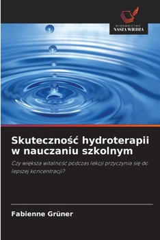 Paperback Skutecznośc hydroterapii w nauczaniu szkolnym [Polish] Book