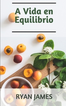 Paperback A Vida en Equilibrio: El libro de la salud y el alma [Spanish] Book