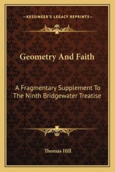 Paperback Geometry And Faith: A Fragmentary Supplement To The Ninth Bridgewater Treatise Book