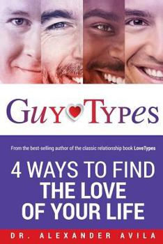 Paperback GuyTypes: 4 Ways to Find the Love of Your Life Book