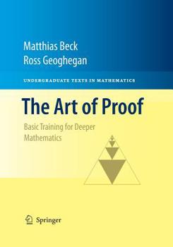 Paperback The Art of Proof: Basic Training for Deeper Mathematics Book