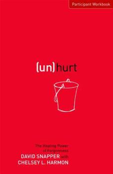 Paperback Unhurt Participant Workbook: The Healing Power of Forgiveness Book