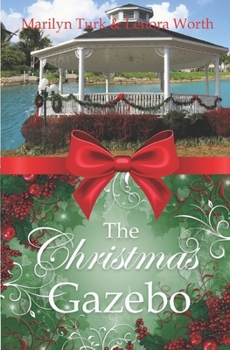 Paperback The Christmas Gazebo: Two Christmas Romances of past and present Book