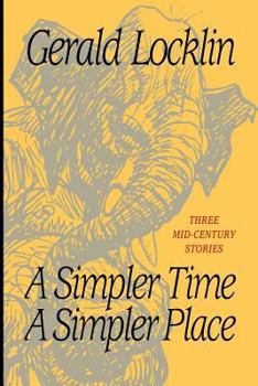 Paperback A Simpler Time a Simpler Place: Three Mid-Century Stories Book