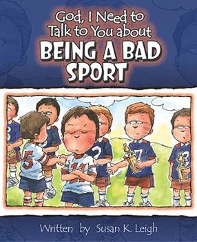 Paperback God, I Need to Talk to You about Being a Bad Sport Book