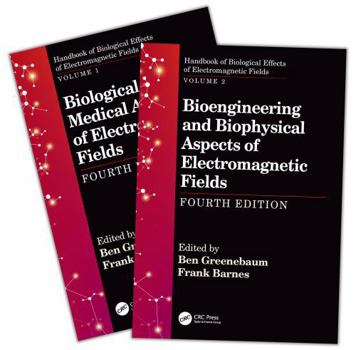 Misc. Handbook of Biological Effects of Electromagnetic Fields, Fourth Edition - Two Volume Set Book