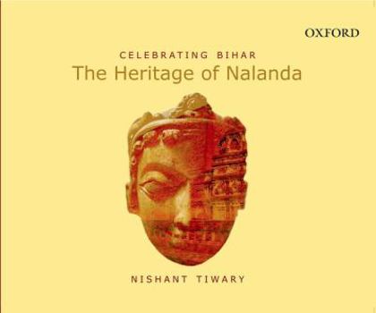 Hardcover Celebrating Bihar: The Heritage of Nalanda Book