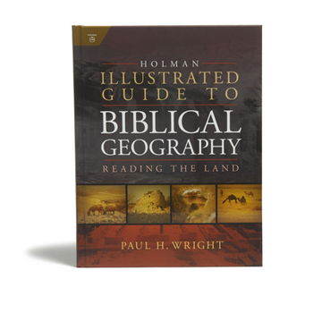 Hardcover Holman Illustrated Guide to Biblical Geography: Reading the Land Book