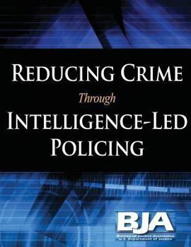 Paperback Reducing Crime Through Intelligence-Led Policing Book