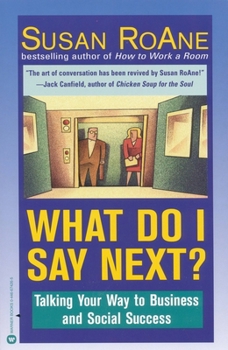 Paperback What Do I Say Next?: Talking Your Way to Business and Social Success Book