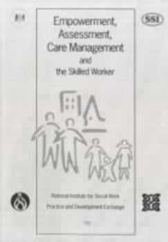 Paperback Empowerment, Assessment, Care: Management and the Skilled Worker Book