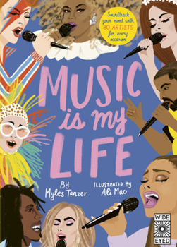 Hardcover Music Is My Life: Soundtrack Your Mood with 80 Artists for Every Occasion Book