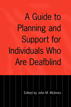 Paperback A Guide to Planning and Support for Individuals Who Are Deafblind Book