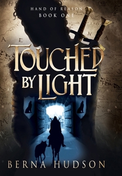 Touched by Light: Hand of Reason, Book 1