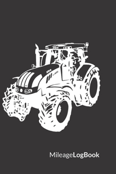 Mileage Log: Book Tractor Edition | Keep Track of Your Car or Vehicle Mileage & Gas Expense for Business and Tax Savings (6 x 9 inches, 120 Pages)