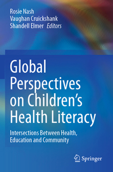 Paperback Global Perspectives on Children's Health Literacy: Intersections Between Health, Education and Community Book