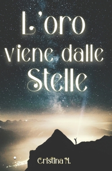 Paperback L'oro viene dalle stelle [Italian] Book