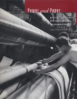 Paperback Power and Paper: Margaret Bourke-White, Modernity and the Documentary Mode Book