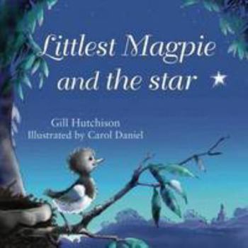 Paperback Littlest Magpie and the Star Book