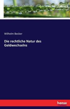 Paperback Die rechtliche Natur des Geldwechselns [German] Book